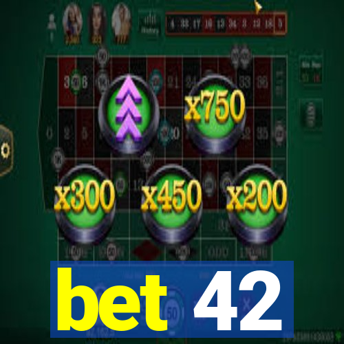 bet 42